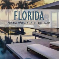Florida Principios Prácticas y Leyes de Bienes Raíces – Edición 47 (Español)